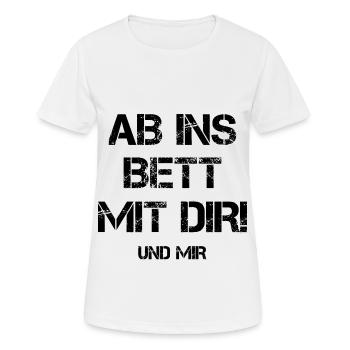 Ab Ins Bett Mit Dir Und Mir Schlafen Anmache Macho - Frauen T-Shirt atmungsaktiv - Weiß - Vorne - AI Model Female 172 dark (172cm)