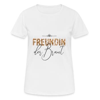 Freundin der Braut JGA Hochzeit Geschenk Schrift - Frauen T-Shirt atmungsaktiv - Weiß - Vorne - AI Model Female 172 dark (172cm)