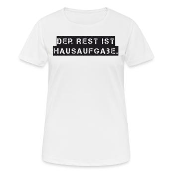 Lehrer - Der Rest ist Hausaufgabe - Frauen T-Shirt atmungsaktiv - Weiß - Vorne - AI Model Female 172 dark (172cm)