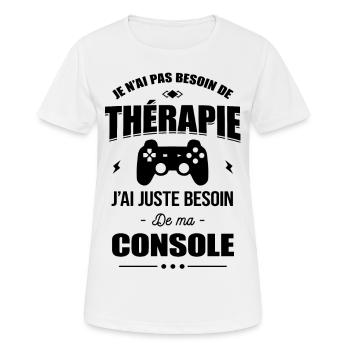 PAS BESOIN DE THÉRAPIE - BESOIN DE MA CONSOLE - T-shirt respirant Femme - blanc - Devant - AI Model Female 172 dark (172cm)