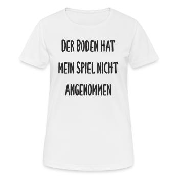 Boule - Der Boden hat mein Spiel nicht angenommen - Frauen T-Shirt atmungsaktiv - Weiß - Vorne - AI Model Female 172 dark (172cm)