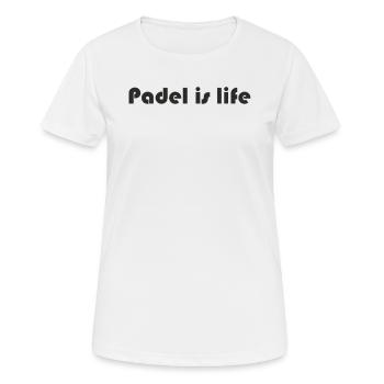 Padel Tennis - Padel is life - Women's Breathable T-Shirt - white - Front - AI Model Female 172 dark (172cm)