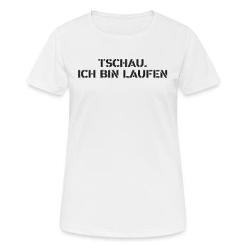 Laufen - Tschau. Ich bin laufen - Frauen T-Shirt atmungsaktiv - Weiß - Vorne - AI Model Female 172 dark (172cm)