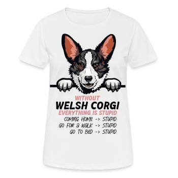 Ohne Welsh Corgi ist alles doof - Frauen T-Shirt atmungsaktiv - Weiß - Vorne - AI Model Female 172 dark (172cm)