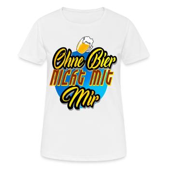Ohne Bier nicht mit Mir - Frauen T-Shirt atmungsaktiv - Weiß - Vorne - AI Model Female 172 dark (172cm)