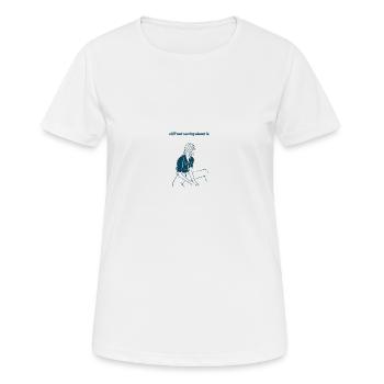 Citations non motivantes - toujours pas s’en soucier - T-shirt respirant Femme - blanc - Devant - AI Model Female 172 dark (172cm)