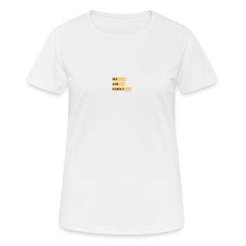 We are family - T-shirt respirant Femme - blanc - Devant - AI Model Female 172 dark (172cm)