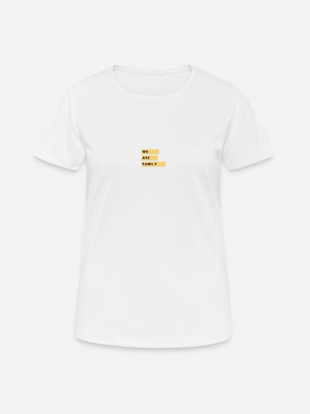 We are family - Frauen T-Shirt atmungsaktiv - Weiß