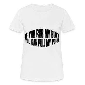 Si tu me frottes les fesses, tu peux tirer mon porc 8 - T-shirt respirant Femme - blanc - Devant - AI Model Female 172 dark (172cm)