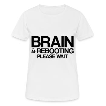 Brain Is Rebooting Please Wait - Women's Breathable T-Shirt - white - Front - AI Model Female 172 dark (172cm)