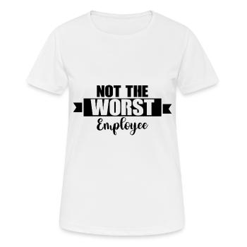 Not The Worst Employee 4 - Women's Breathable T-Shirt - white - Front - AI Model Female 172 dark (172cm)