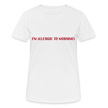 Je suis allergique aux matins - T-shirt respirant Femme - blanc - Devant - AI Model Female 172 dark (172cm)