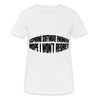 Aspiring Software Engineer, Hope I Won't Regret 4 - Frauen T-Shirt atmungsaktiv - Weiß - Vorne - AI Model Female 172 dark (172cm)
