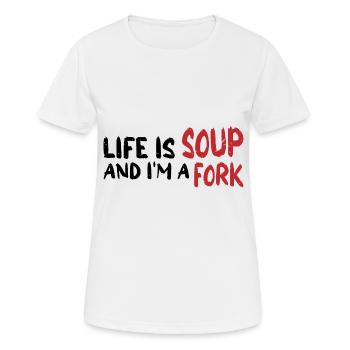 Life Is Soup And I'm A Fork 7 - Women's Breathable T-Shirt - white - Front - AI Model Female 172 dark (172cm)