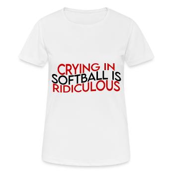 Pleurer au softball est ridicule - T-shirt respirant Femme - blanc - Devant - AI Model Female 172 dark (172cm)