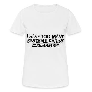J’ai trop de cartes de baseball - personne jamais 4 - T-shirt respirant Femme - blanc - Devant - AI Model Female 172 dark (172cm)