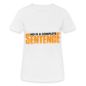 No Is A Complete Sentence 34 - Women's Breathable T-Shirt - white - Front - AI Model Female 172 dark (172cm)