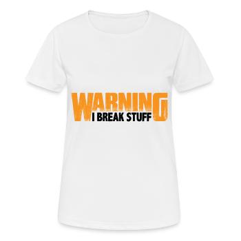 Warning I Break Stuff 8 - Frauen T-Shirt atmungsaktiv - Weiß - Vorne - AI Model Female 172 dark (172cm)