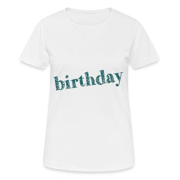 ALLES GUTE ZUM GEBURTSTAG!. ALLES GUTE ZUM GEBURTSTAG!. JAHRESTAG. - Frauen T-Shirt atmungsaktiv - Weiß - Vorne - AI Model Female 172 dark (172cm)