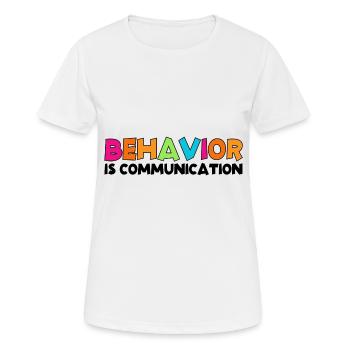 Behavior Is Communication 10 - Women's Breathable T-Shirt - white - Front - AI Model Female 172 dark (172cm)