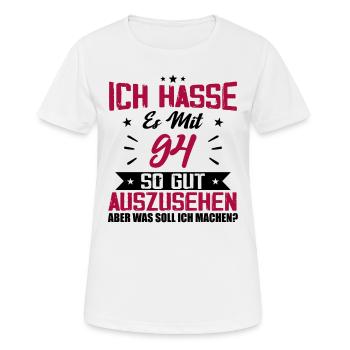 Ich hasse es mit 94 Geburtstag Gut Aussehen - Frauen T-Shirt atmungsaktiv - Weiß - Vorne - AI Model Female 172 dark (172cm)