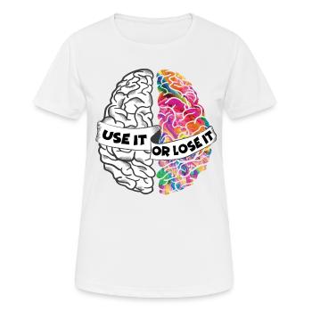 Utilisez-le ou perdez-le - cerveau gauche et droit - T-shirt respirant Femme - blanc - Devant - AI Model Female 172 dark (172cm)