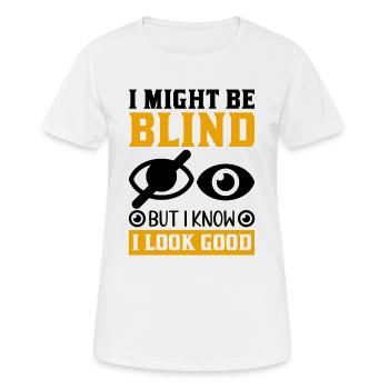 Blindheitsbewusstsein Gesetzlich Blind - Frauen T-Shirt atmungsaktiv - Weiß - Vorne - AI Model Female 172 dark (172cm)