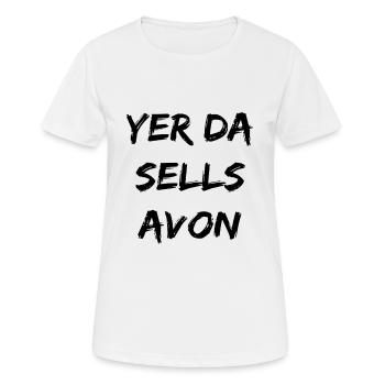 Yer Da Sells Avon - T-shirt respirant Femme - blanc - Devant - AI Model Female 172 dark (172cm)