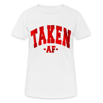TAKEN AF VALENTINE'S DAY TAG SPRUCH FRAUEN MÄNNER - Frauen T-Shirt atmungsaktiv - Weiß - Vorne - AI Model Female 172 dark (172cm)