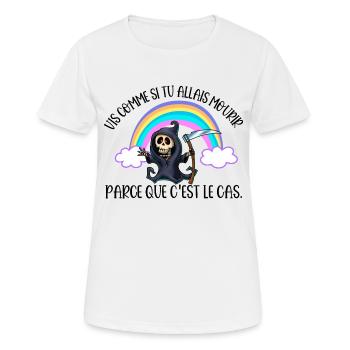 vis comme si tu allais mourir - T-shirt respirant Femme - blanc - Devant - AI Model Female 172 dark (172cm)