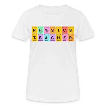 Physik Lehrer Chemische Elemente - Frauen T-Shirt atmungsaktiv - Weiß - Vorne - AI Model Female 172 dark (172cm)