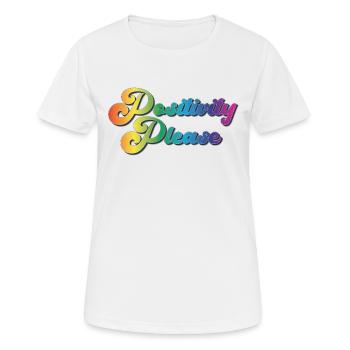 Positivité s’il vous plaît - T-shirt respirant Femme - blanc - Devant - AI Model Female 172 dark (172cm)