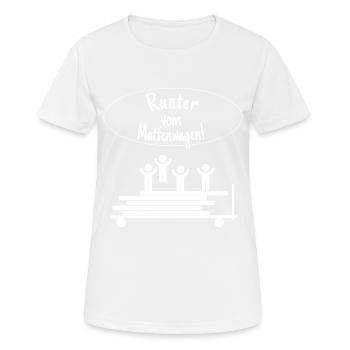 Runter vom Mattenwagen Sportlehrer Geschenk Spruch - Frauen T-Shirt atmungsaktiv - Weiß - Vorne - AI Model Female 172 dark (172cm)