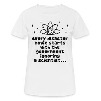 Chaque film catastrophe commence par le gouvernement - T-shirt respirant Femme - blanc - Devant - AI Model Female 172 dark (172cm)