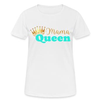 Mama queen - maman reine - cadeau fête des mères - T-shirt respirant Femme - blanc - Devant - AI Model Female 172 dark (172cm)
