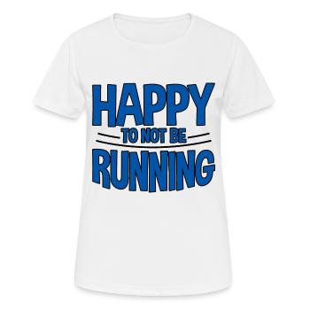 Happy To Not Be Running 2 - Women's Breathable T-Shirt - white - Front - AI Model Female 172 dark (172cm)