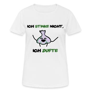 Ich stinke nicht, ich dufte - Knoblauch - Frauen T-Shirt atmungsaktiv - Weiß - Vorne - AI Model Female 172 dark (172cm)