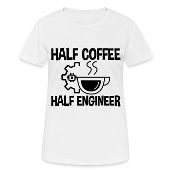 Half Coffee Half Engineer 2 - Women's Breathable T-Shirt - white - Front - AI Model Female 172 dark (172cm)