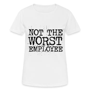 Not The Worst Employee - Women's Breathable T-Shirt - white - Front - AI Model Female 172 dark (172cm)