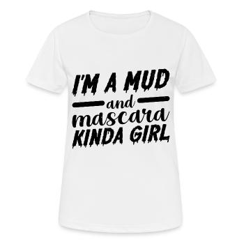 I'm A Mud And Mascara Kinda Girl 3 - Frauen T-Shirt atmungsaktiv - Weiß - Vorne - AI Model Female 172 dark (172cm)