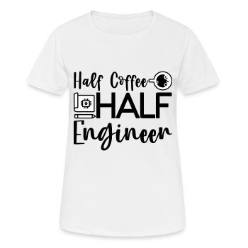 Half Coffee Half Engineer 4 - Women's Breathable T-Shirt - white - Front - AI Model Female 172 dark (172cm)