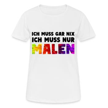 NUR MALEN Maler Kunst Spruch - Frauen T-Shirt atmungsaktiv - Weiß - Vorne - AI Model Female 172 dark (172cm)
