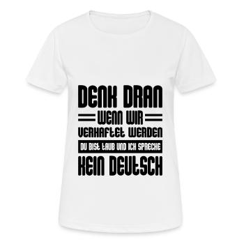Denk Dran Wenn Wir Verhaftet Werden - Frauen T-Shirt atmungsaktiv - Weiß - Vorne - AI Model Female 172 dark (172cm)