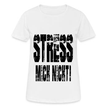 Stress Mich Nicht Humor - Frauen T-Shirt atmungsaktiv - Weiß - Vorne - AI Model Female 172 dark (172cm)