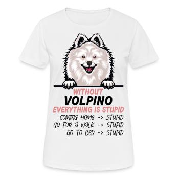 Ohne Volpino ist alles doof - Frauen T-Shirt atmungsaktiv - Weiß - Vorne - AI Model Female 172 dark (172cm)