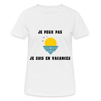 JE PEUX PAS JE SUIS EN VACANCES. VIVE LES VACANCES - T-shirt respirant Femme - blanc - Devant - AI Model Female 172 dark (172cm)