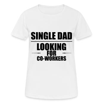 Single Dad Looking For Co-workers 2 - Women's Breathable T-Shirt - white - Front - AI Model Female 172 dark (172cm)