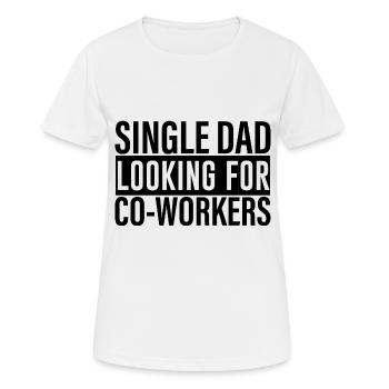 Single Dad Looking For Co-workers 4 - Women's Breathable T-Shirt - white - Front - AI Model Female 172 dark (172cm)