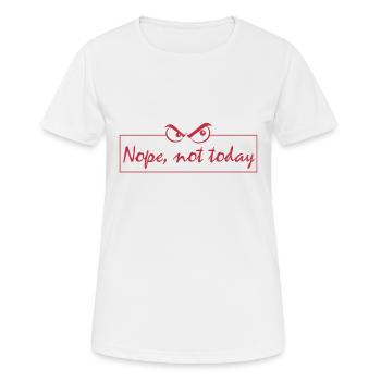 Nope not today - Frauen T-Shirt atmungsaktiv - Weiß - Vorne - AI Model Female 172 dark (172cm)