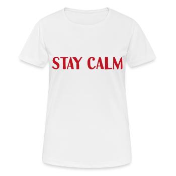 Stay Calm - Frauen T-Shirt atmungsaktiv - Weiß - Vorne - AI Model Female 172 dark (172cm)
